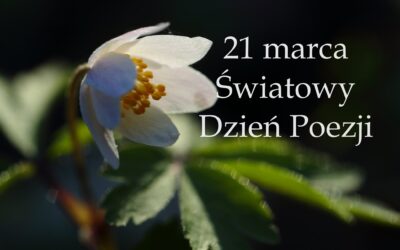 21 marca – Światowy Dzień Poezji