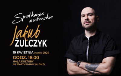 Jakub Żulczyk – spotkanie autorskie 19.04.2024 r.