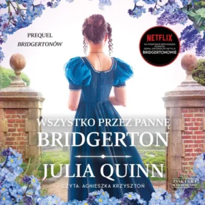 Wszystko przez pannę Bridgerton – Julia Quinn