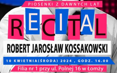 Recital Roberta Jarosława Kossakowskiego w Filii Nr 1