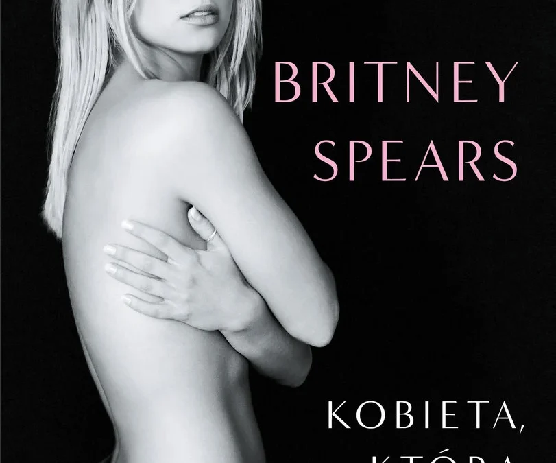 Kobieta, którą jestem – Britney Spears