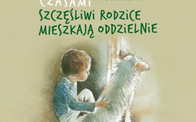 Czasami szczęśliwi rodzice mieszkają oddzielnie – Agnieszka Kacprzyk