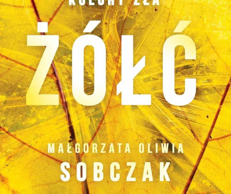 Żółć – Małgorzata Oliwia Sobczak