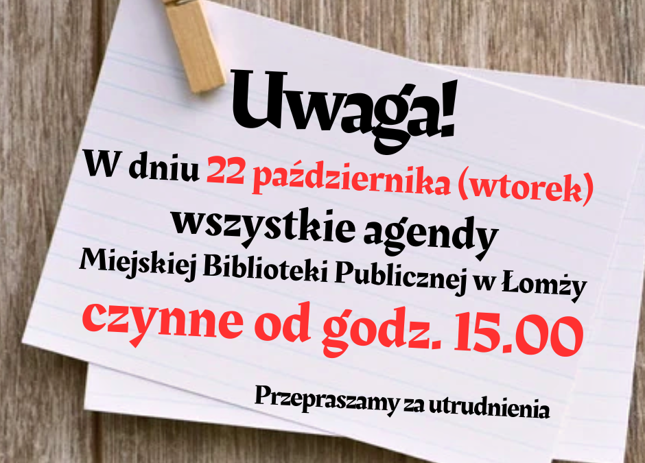 22 października (wtorek) biblioteka czynna od godz. 15.00