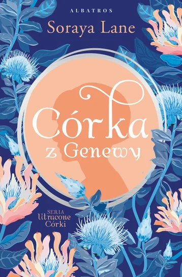 Córka z Genewy – Soraya Lane