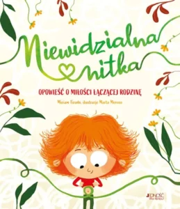 Niewidzialna nitka. Opowieść o miłości łączącej rodzinę – Miriam Tirado