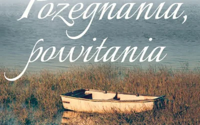 Pożegnania, powitania – Magdalena Niedźwiedzka