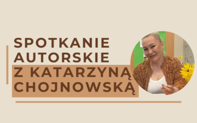 Spotkanie autorskie z Katarzyną Chojnowską w Filii Nr 2