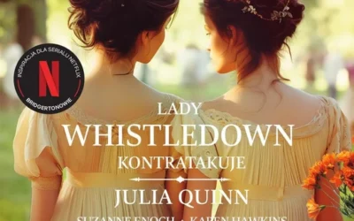 Lady Whistledown kontratakuje – Julia Quinn i inni