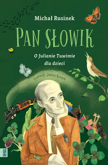 Pan Słowik. O Julianie Tuwimie dla dzieci – Michał Rusinek