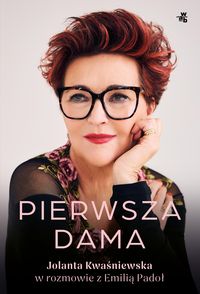 Pierwsza dama – Jolanta Kwaśniewska, Emilia Padoł