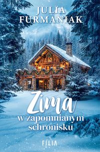 Zima w zapomnianym schronisku – Julia Furmaniak