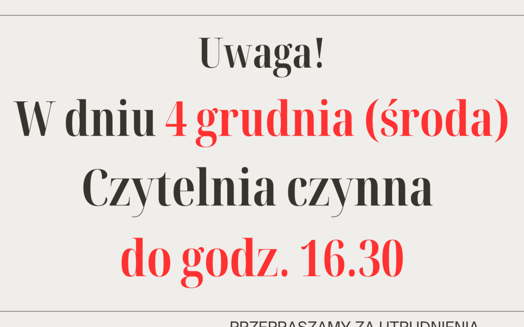 Zmiana godzin otwarcia Czytelni