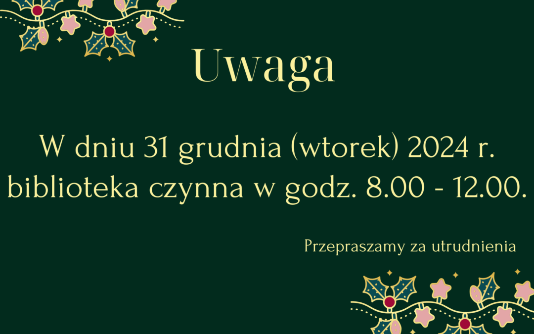 Zmiana godzin otwarcia biblioteki w Sylwestra (31 grudnia)