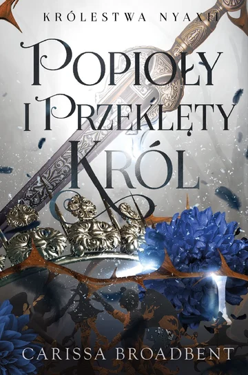 Popioły i przeklęty król – Carissa Broadbent