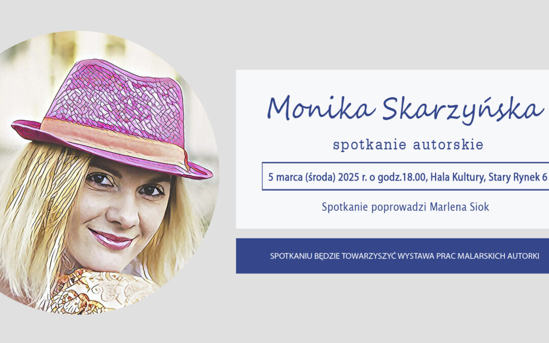 Monika Skarzyńska – spotkanie autorskie