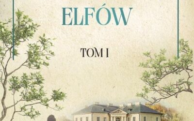 Dziedzictwo elfów. Tom 1 – Agnieszka Janiszewska