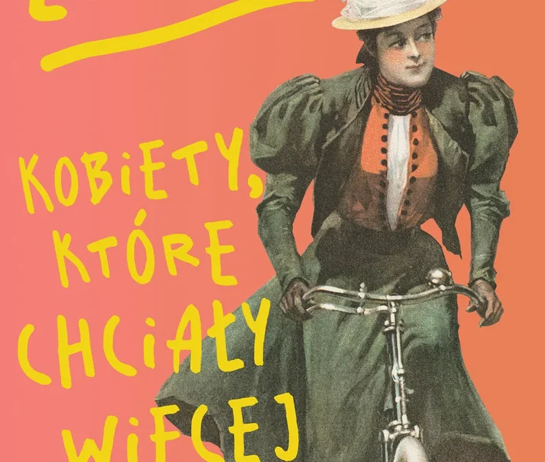 Zuchwałe. Kobiety, które chciały więcej – Katarzyna Wężyk