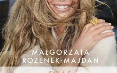Dbaj o siebie – Małgorzata Rozenek-Majdan