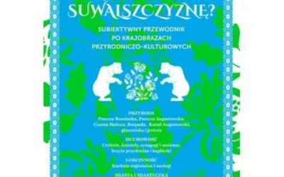 Jak poznać Suwalszczyznę? – Mikołaj Gospodarek