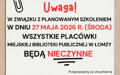 W dniu 27 maja 2026 r. (środa) wszystkie placówki Miejskiej Biblioteki Publiczne nieczynne