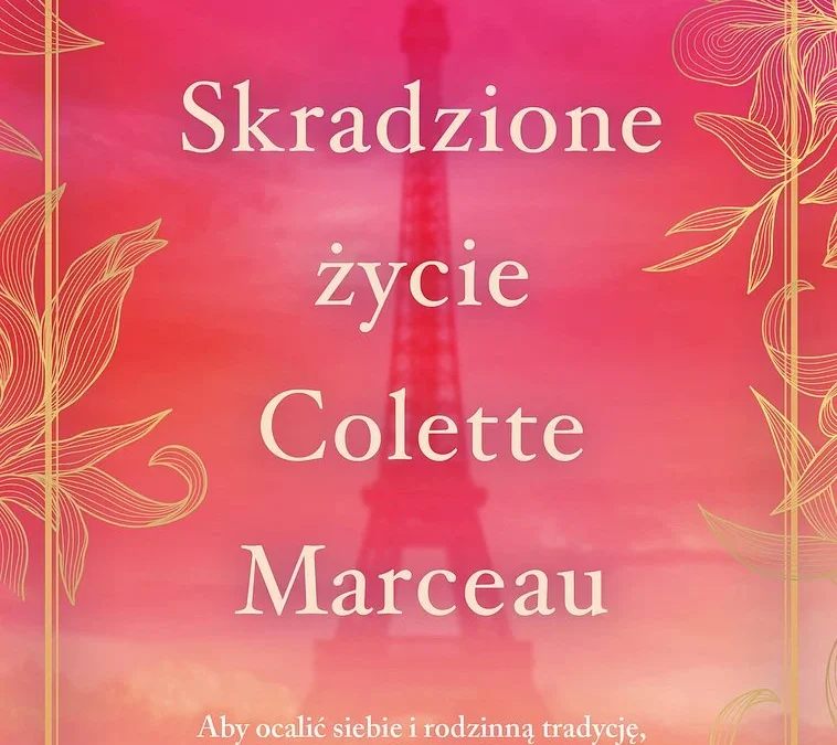 Skradzione życie Colette Marceau – Kristin Harmel