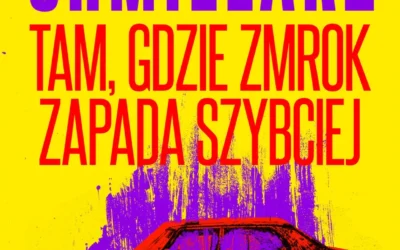 Tam, gdzie zmrok zapada szybciej – Wojciech Chmielarz