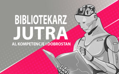 Projektujemy przyszłość: „Bibliotekarz Jutra…” w Miejskiej Bibliotece Publicznej w Łomży.