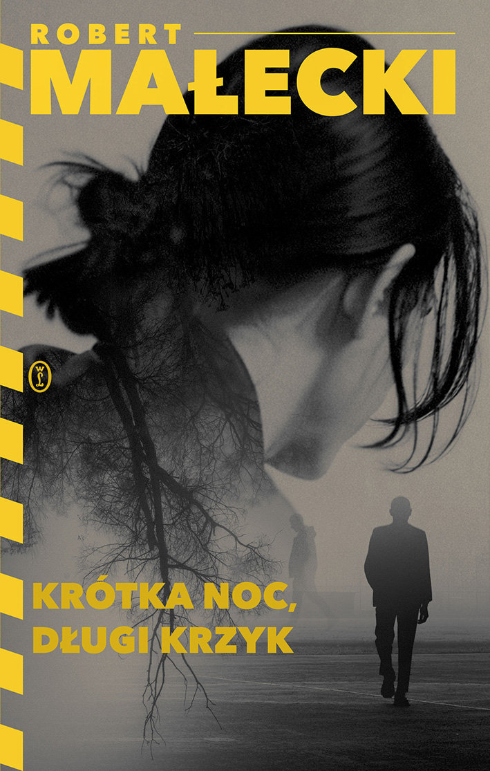 Krótka noc, długi krzyk – Robert Małecki